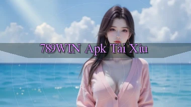789win apk tài xỉu