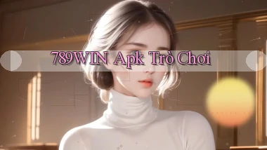 789win apk trò chơi