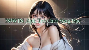 789win apk trò chơi sòng bạc