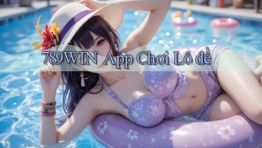 789win app chơi lô đề