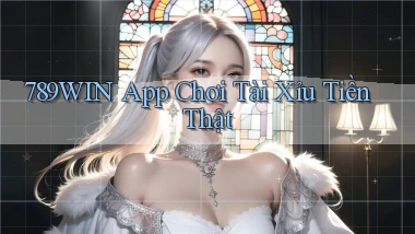 789win app chơi tài xỉu tiền thật
