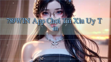 789win app chơi tài xỉu uy tín