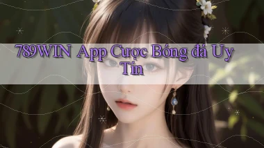 789win app cược bóng đá uy tín