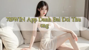 789win app đánh bài đổi thưởng