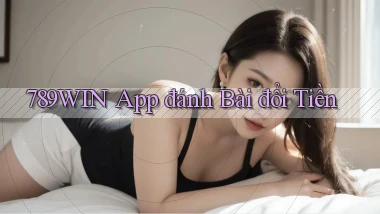 789win app đánh bài đổi tiền