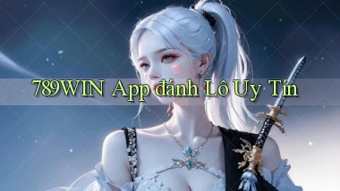 789win app đánh lô uy tín