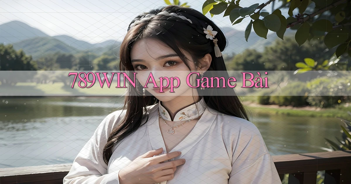 789win app game bài