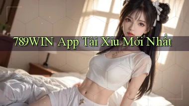 789win app tài xỉu mới nhất