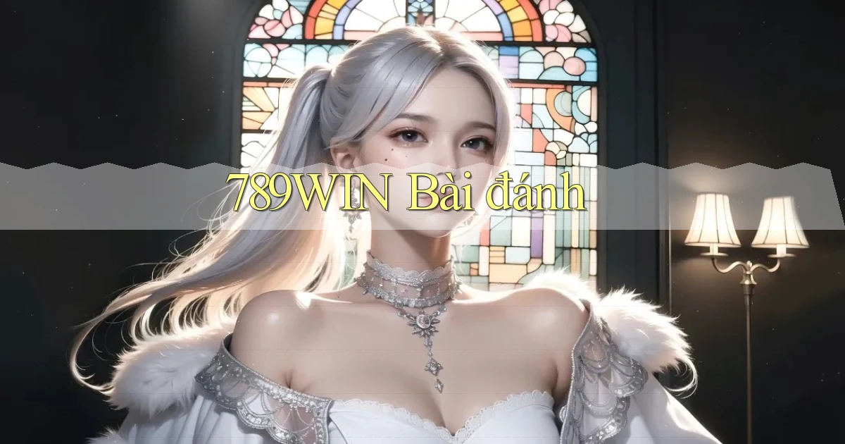 789win bài đánh