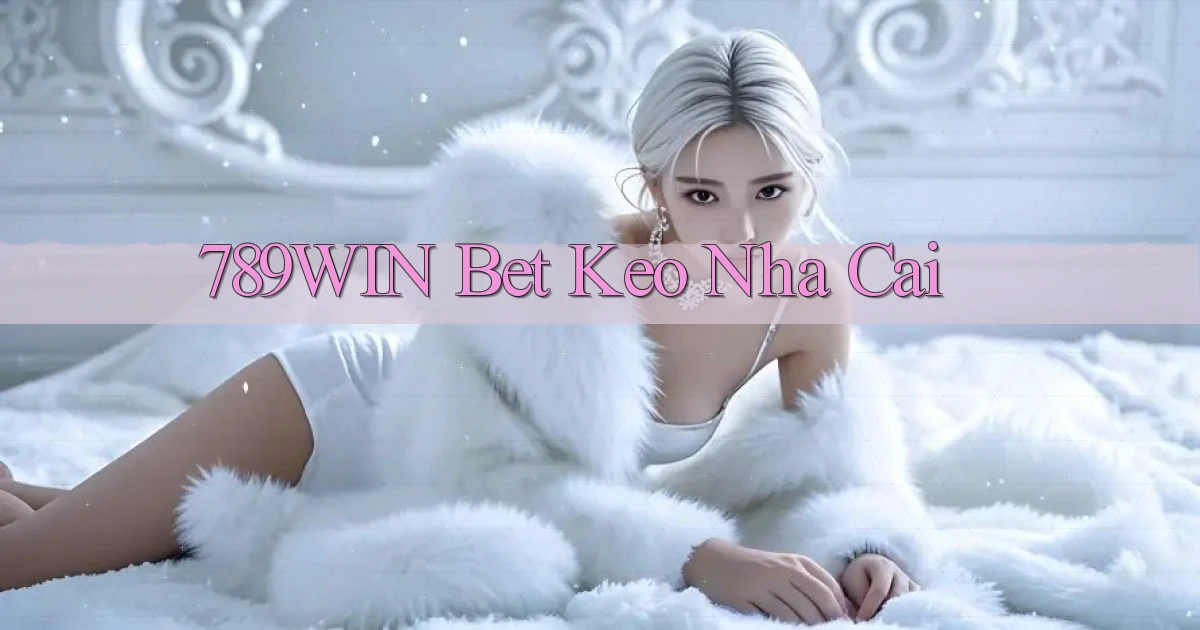 789win bet keo nha cai