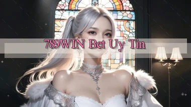 789win bet uy tín