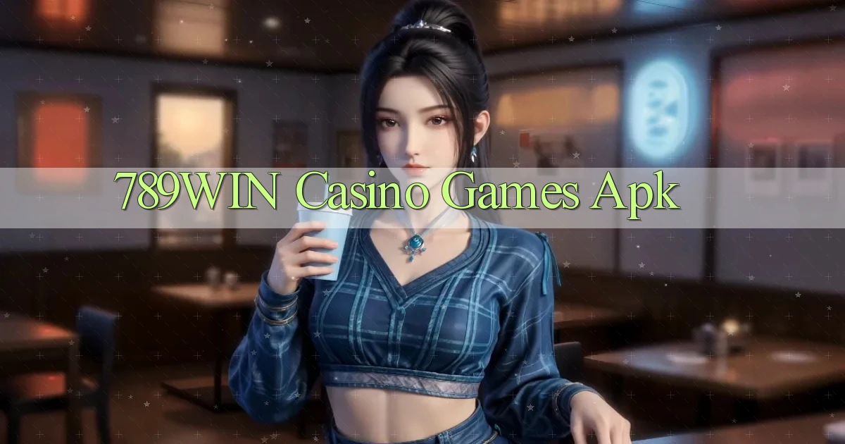 789win casino games apk