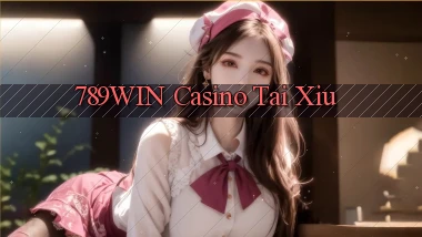 789win casino tài xỉu