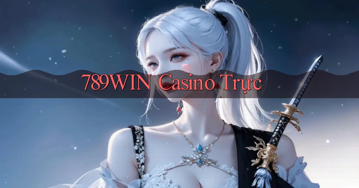 789win casino trực