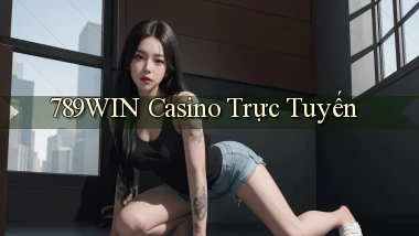 789win casino trực tuyến