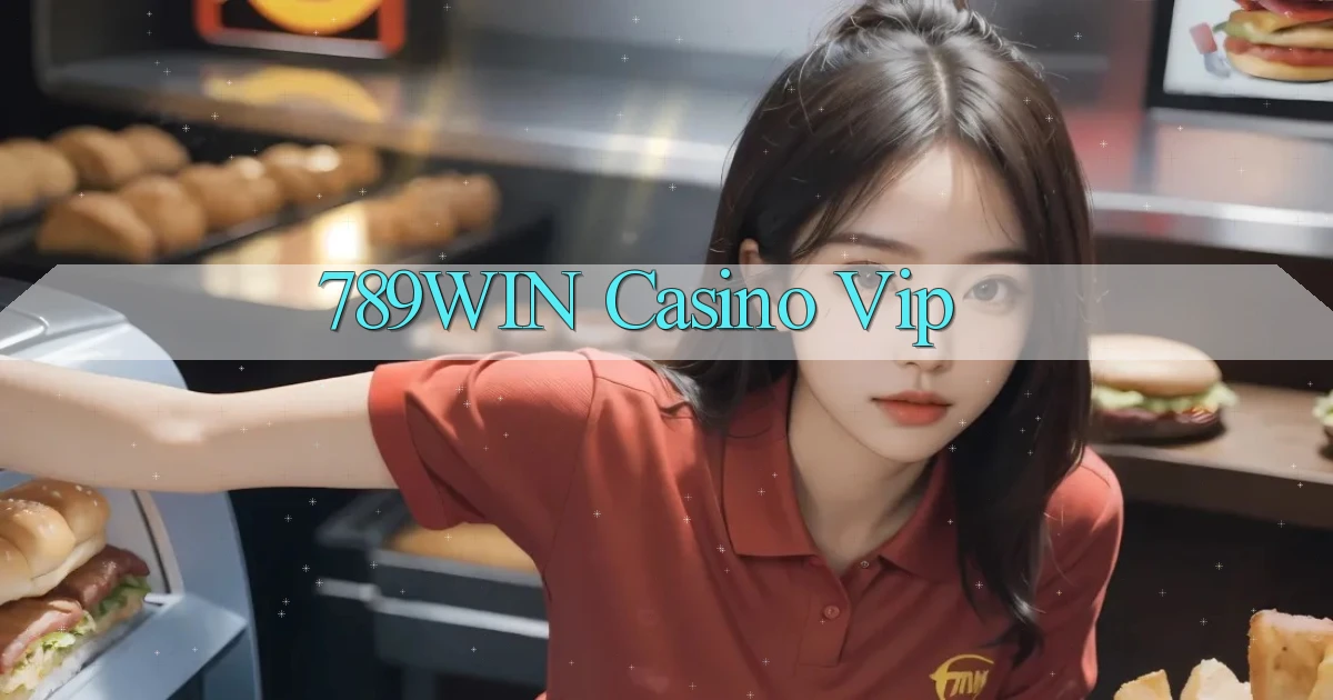 789win casino vip