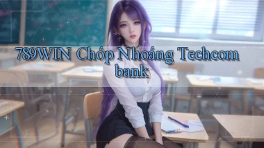 789win chớp nhoáng techcombank