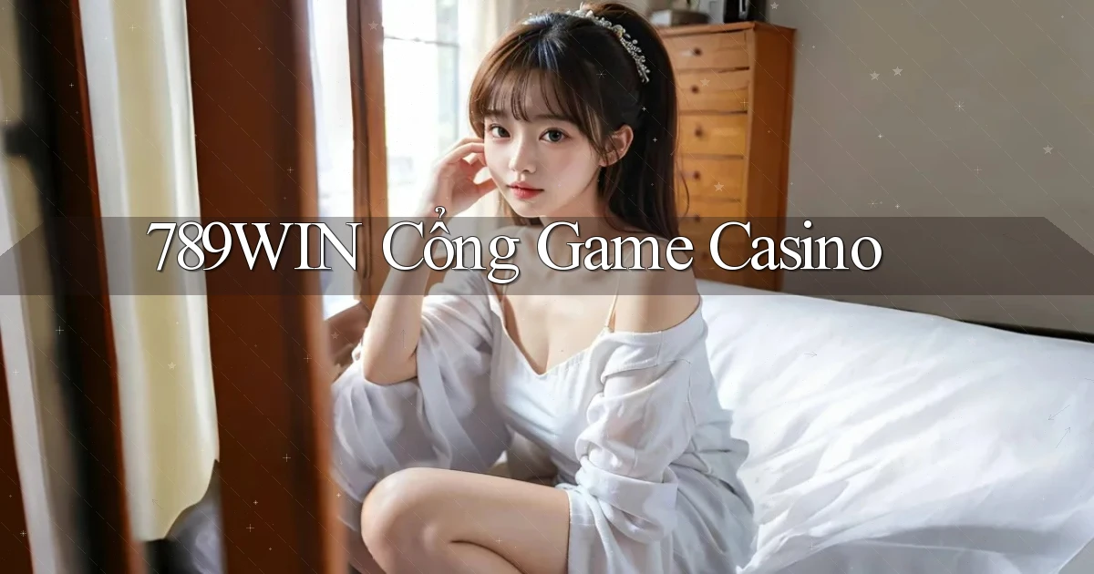 789win  cổng game casino