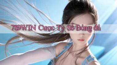 789win  cược tỷ số bóng đá