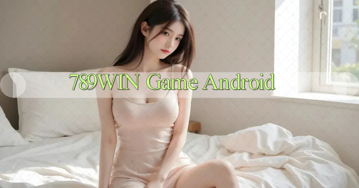 789win  game android