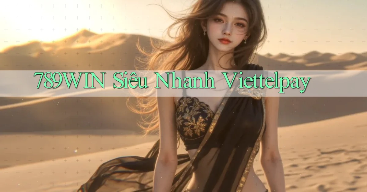 789win siêu nhanh viettelpay