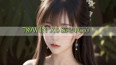 789win xổ số 24 giờ