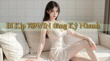 bí kíp 789win đăng ký nhanh
