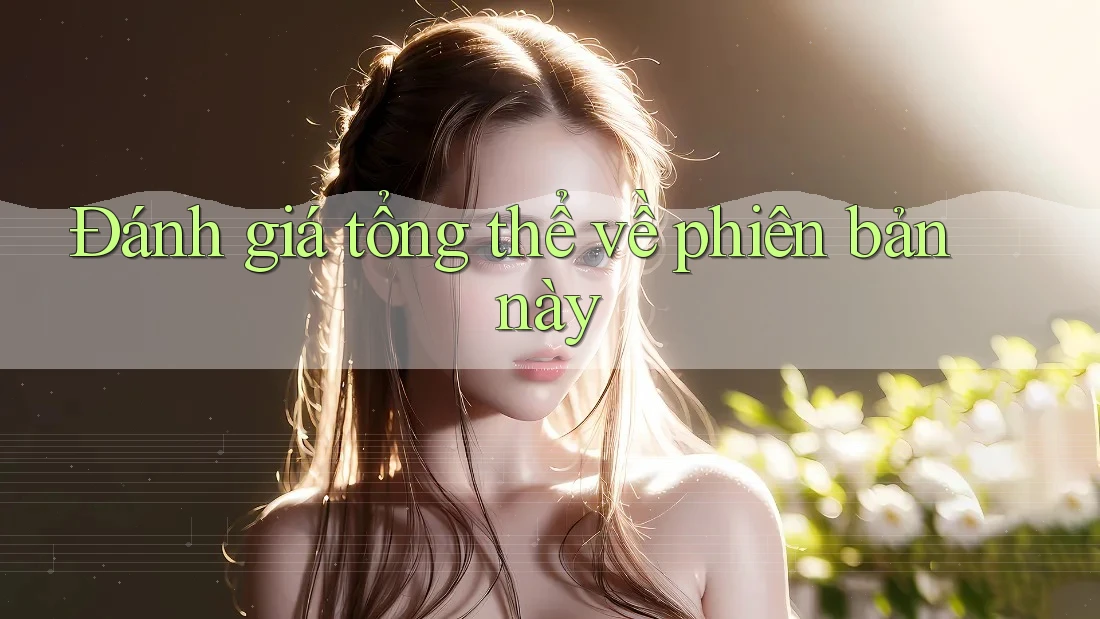 Đánh giá tổng thể về phiên bản này Đánh giá tổng thể về phiên bản này