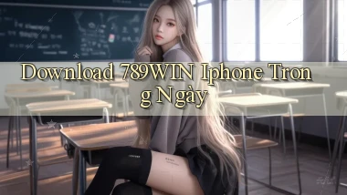 download 789win iphone trong ngày