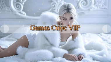 Games Cược VIP