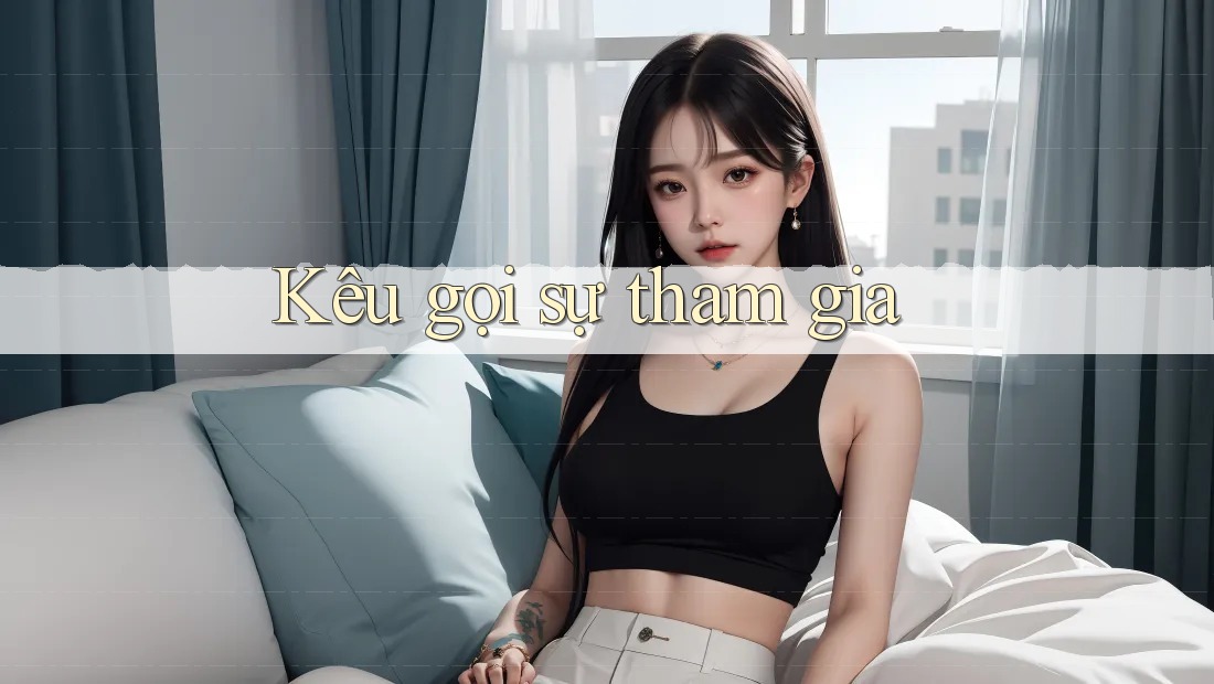 Kêu gọi sự tham gia Kêu gọi sự tham gia