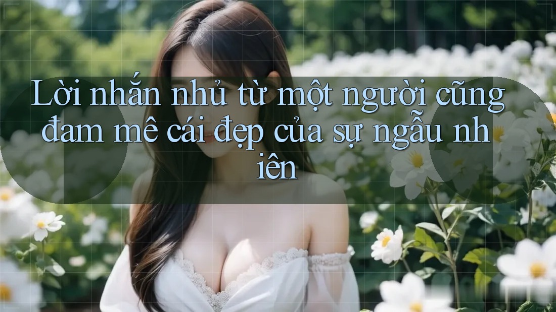 Lời nhắn nhủ từ một người cũng đam mê cái đẹp của sự ngẫu nhiên Lời nhắn nhủ từ một người cũng đam mê cái đẹp của sự ngẫu nhiên