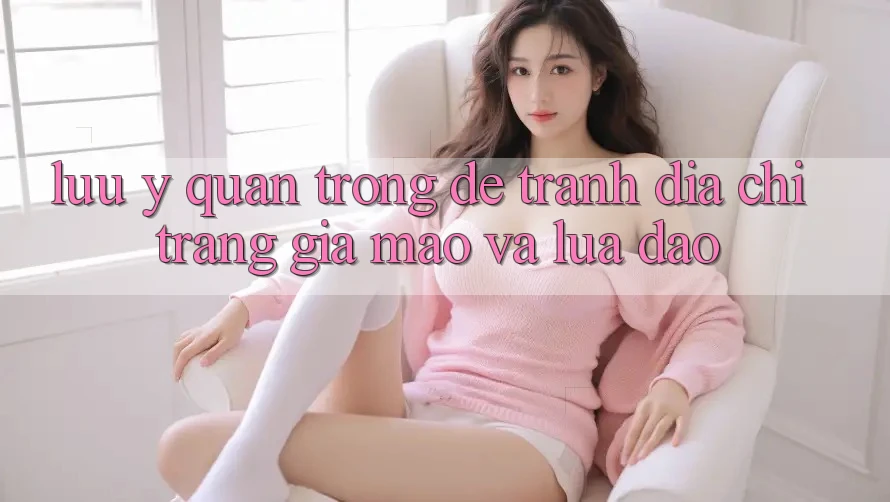 Lưu Ý Quan Trọng Để Tránh Địa chỉ trang Giả Mạo Và Lừa Đảo Lưu Ý Quan Trọng Để Tránh Địa chỉ trang Giả Mạo Và Lừa Đảo