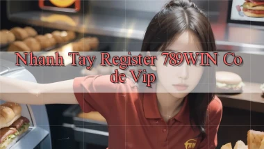 nhanh tay register 789win code vip