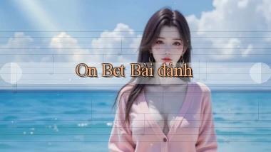 on bet bài đánh