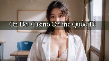 on bet casino online quốc tế